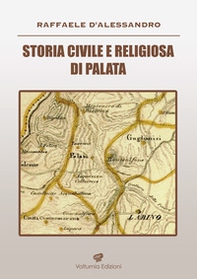 Storia civile e religiosa di Palata - Librerie.coop