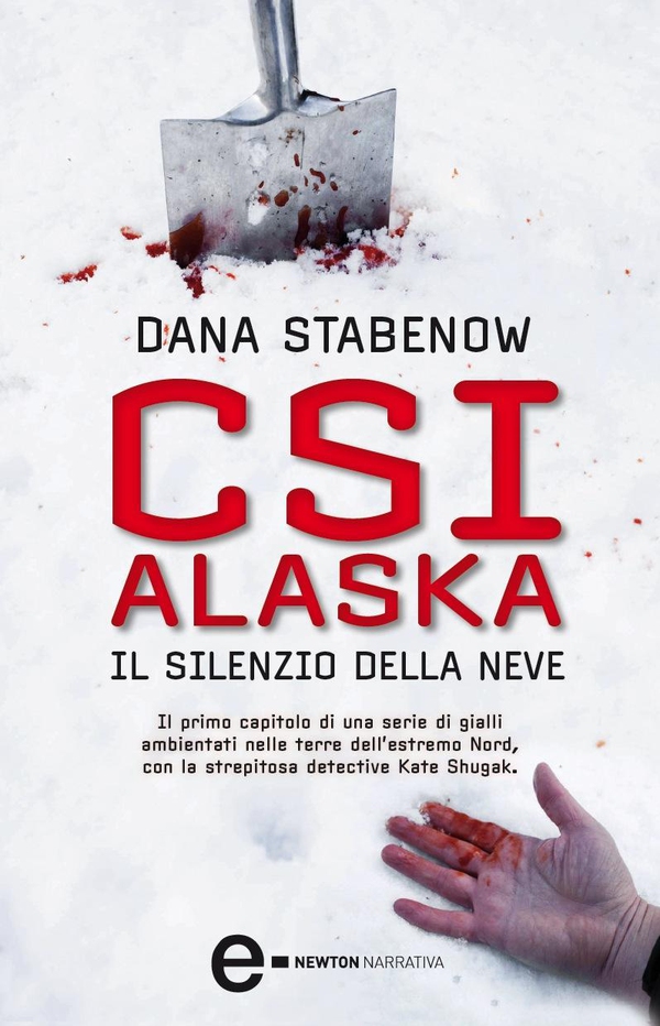 CSI Alaska. Il silenzio della neve - Librerie.coop CSI Alaska. Il silenzio della neve - Librerie.coop