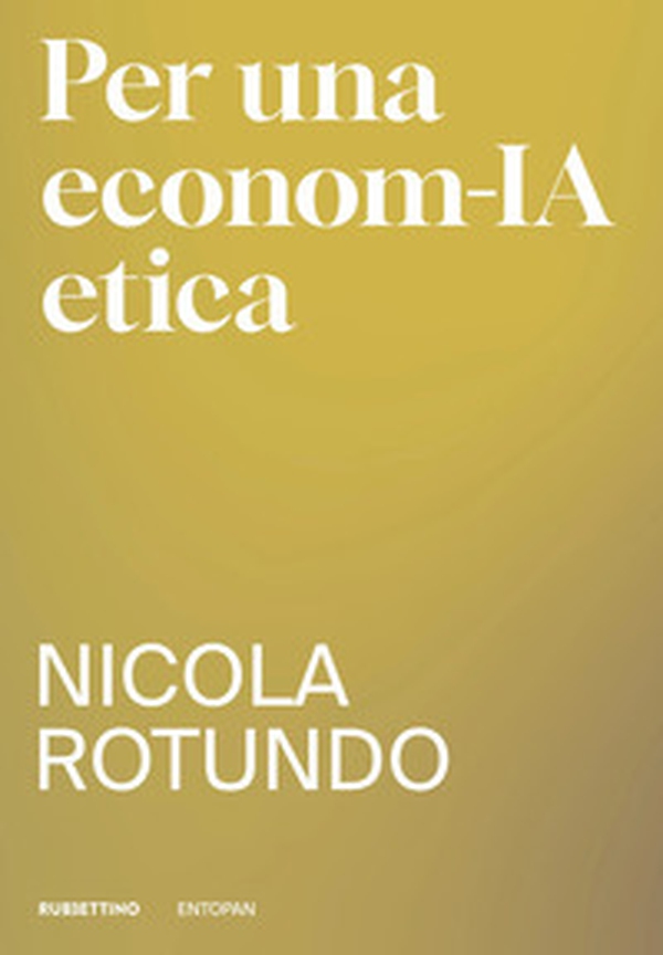 Per una econom-IA etica - Librerie.coop Per una econom-IA etica - Librerie.coop
