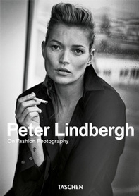 Peter Lindbergh. On fashion photography. Ediz. inglese, italiana e spagnola. 40th Anniversary Edition - Librerie.coop