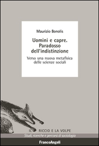 Uomini e capre. Paradosso dell'indistinzione. Verso una nuova metafisica delle scienze sociali - Librerie.coop