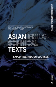 Asian philosophical texts. Exploring hidden sources - Librerie.coop