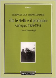 Tra le stelle e il profondo. Carteggio (1938-1942) - Librerie.coop