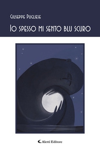 Io spesso mi sento blu scuro - Librerie.coop