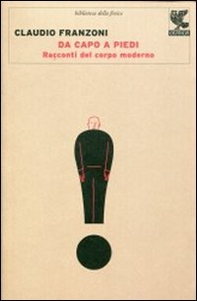 Da capo a piedi. Racconti del corpo moderno - Librerie.coop