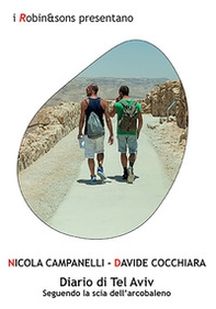 Diario di Tel Aviv. Seguendo la scia dell'arcobaleno - Librerie.coop Diario di Tel Aviv. Seguendo la scia dell'arcobaleno - Librerie.coop
