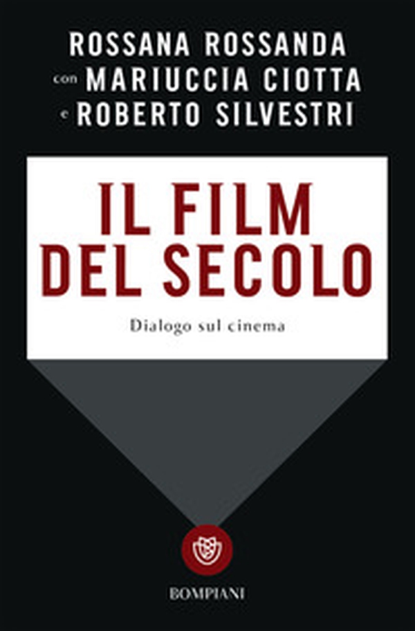 Il film del secolo. Dialogo sul cinema - Librerie.coop Il film del secolo. Dialogo sul cinema - Librerie.coop