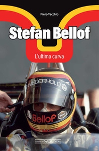 Stefan Bellof. L'ultima curva - Librerie.coop