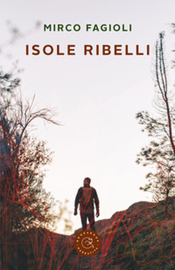 Isole ribelli - Librerie.coop Isole ribelli - Librerie.coop