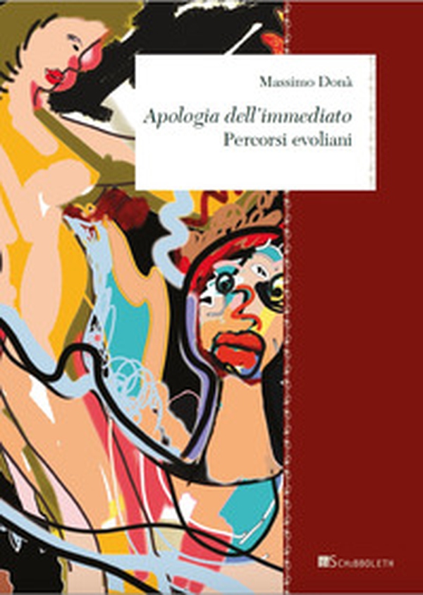 Apologia dell'immediato. Percorsi evoliani - Librerie.coop Apologia dell'immediato. Percorsi evoliani - Librerie.coop