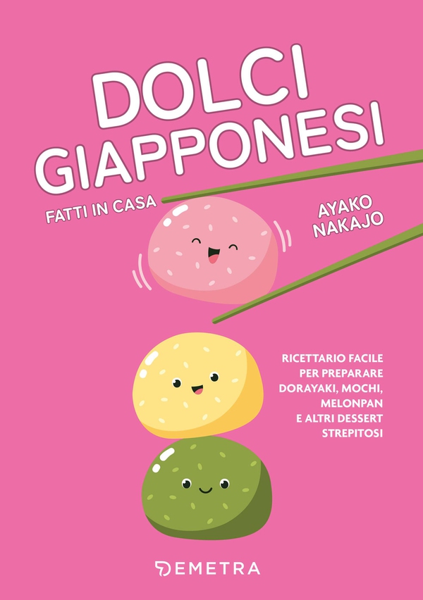 Dolci giapponesi fatti in casa - Librerie.coop Dolci giapponesi fatti in casa - Librerie.coop