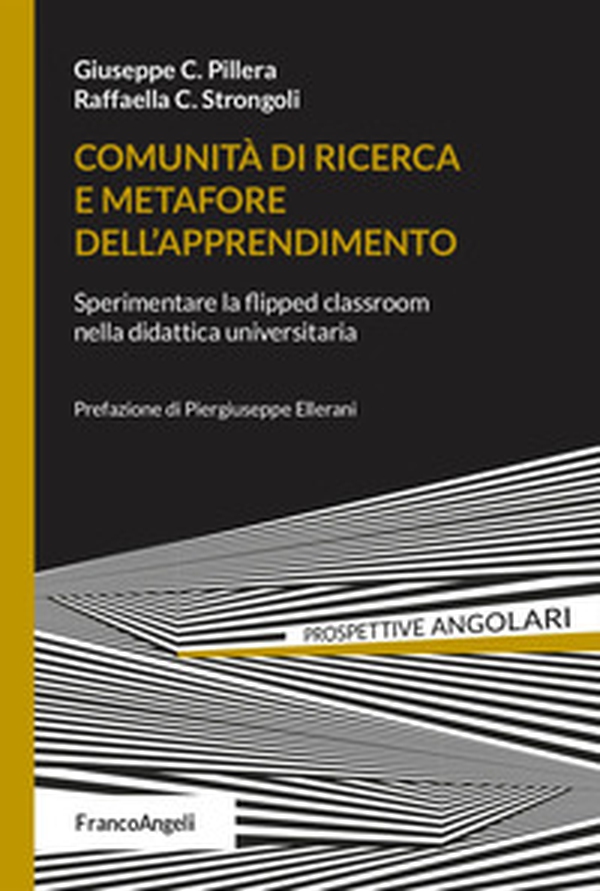 Comunità di ricerca e metafore dell'apprendimento. Sperimentare la flipped classroom nella didattica universitaria - Librerie.coop Comunità di ricerca e metafore dell'apprendimento. Sperimentare la flipped classroom nella didattica universitaria - Librerie.coop