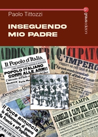 Inseguendo mio padre - Librerie.coop