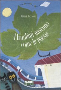 I bambini nascono come le poesie - Librerie.coop I bambini nascono come le poesie - Librerie.coop