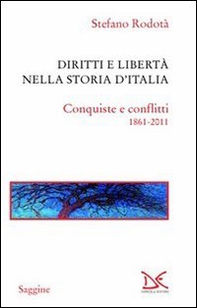 Diritti e libertà nella storia d'Italia. Conquiste e conflitti 1861-2011 - Librerie.coop