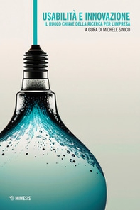Usabilità e innovazione. Il ruolo chiave della ricerca per l'impresa - Librerie.coop