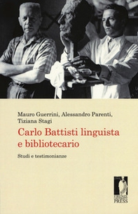 Carlo Battisti linguista e bibliotecario. Studi e testimonianze - Librerie.coop