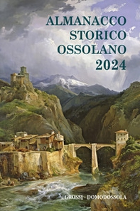 Almanacco storico ossolano 2024 - Librerie.coop
