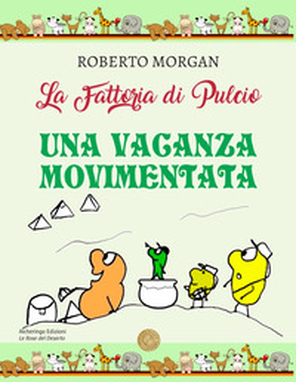 La fattoria di Pulcio. Una vacanza movimentata - Librerie.coop