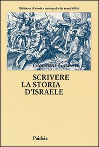 Scrivere la storia d'Israele. Vicende e memorie ebraiche - Librerie.coop