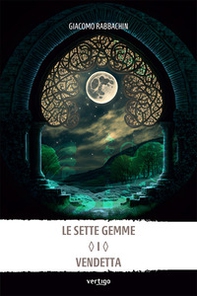 Le sette gemme. Vendetta - Vol. 1 - Librerie.coop Le sette gemme. Vendetta - Vol. 1 - Librerie.coop