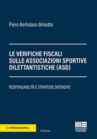 Le verifiche fiscali sulle associazioni sportive dilettantistiche (ASD). Responsabilità e strategie difensive - Librerie.coop