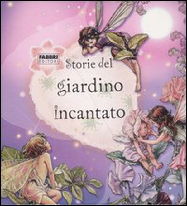 Storie del giardino incantato - Librerie.coop Storie del giardino incantato - Librerie.coop