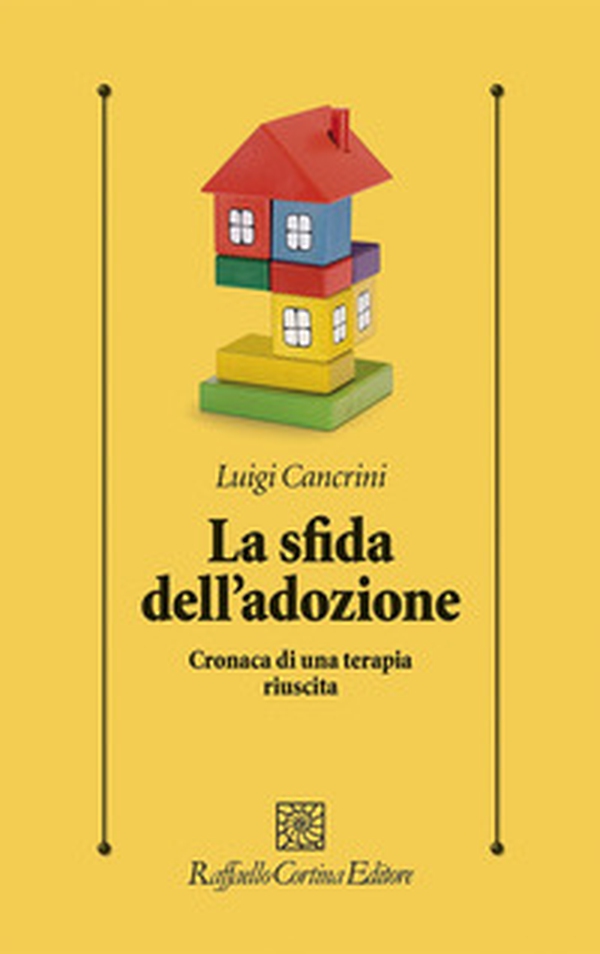 La sfida dell'adozione. Cronaca di una terapia riuscita - Librerie.coop La sfida dell'adozione. Cronaca di una terapia riuscita - Librerie.coop