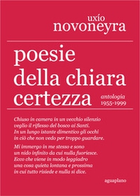 Poesie della chiara certezza. Antologia 1955-1999 - Librerie.coop