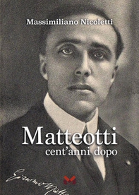 Matteotti. Cent'anni dopo - Librerie.coop