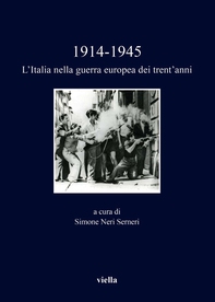 1914-1945. L'Italia nella guerra europea dei trent’anni - Librerie.coop 1914-1945. L'Italia nella guerra europea dei trent’anni - Librerie.coop