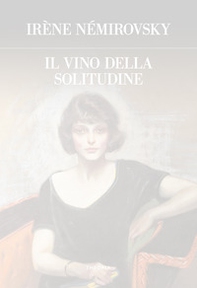 Il vino della solitudine - Librerie.coop