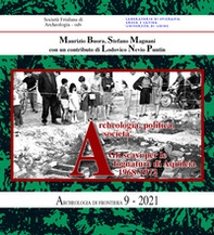 Archeologia, politica, società. Gli scavi per le fognature di Aquileia 1968-1972 - Librerie.coop