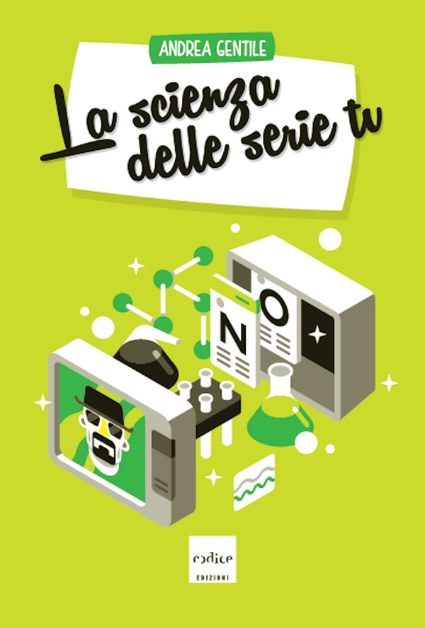 La scienza delle serie tv - Librerie.coop La scienza delle serie tv - Librerie.coop