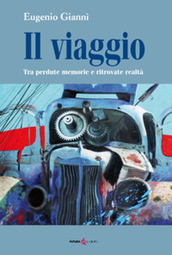 Il viaggio. Tra perdute memorie e ritrovate realtà - Librerie.coop Il viaggio. Tra perdute memorie e ritrovate realtà - Librerie.coop