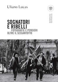 Sognatori e ribelli - Librerie.coop Sognatori e ribelli - Librerie.coop