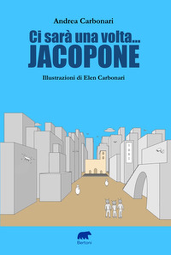 Ci sarà una volta... Jacopone - Librerie.coop Ci sarà una volta... Jacopone - Librerie.coop