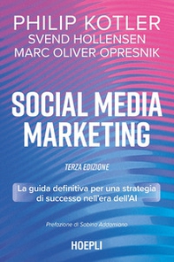 Social media marketing. La guida definitiva per una strategia di successo nell'era dell'AI - Librerie.coop Social media marketing. La guida definitiva per una strategia di successo nell'era dell'AI - Librerie.coop