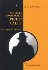 Un calzino di bambola. I casi del Commissario Pietro Caliò - Librerie.coop