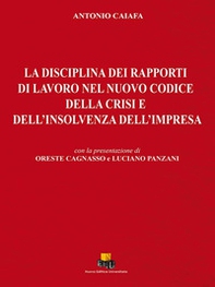 La disciplina dei rapporti di lavoro nel nuovo codice della crisi e dell'insolvenza dell'impresa - Librerie.coop La disciplina dei rapporti di lavoro nel nuovo codice della crisi e dell'insolvenza dell'impresa - Librerie.coop