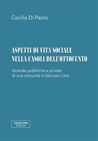 Aspetti di vita sociale nella Casoli dell'Ottocento - Librerie.coop