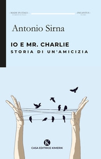 Io e Mr. Charlie. Storia di un'amicizia - Librerie.coop Io e Mr. Charlie. Storia di un'amicizia - Librerie.coop