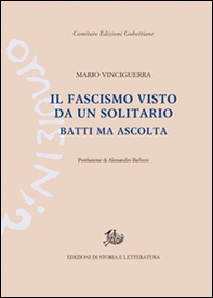 Il fascismo visto da un solitario. Batti ma ascolta - Librerie.coop