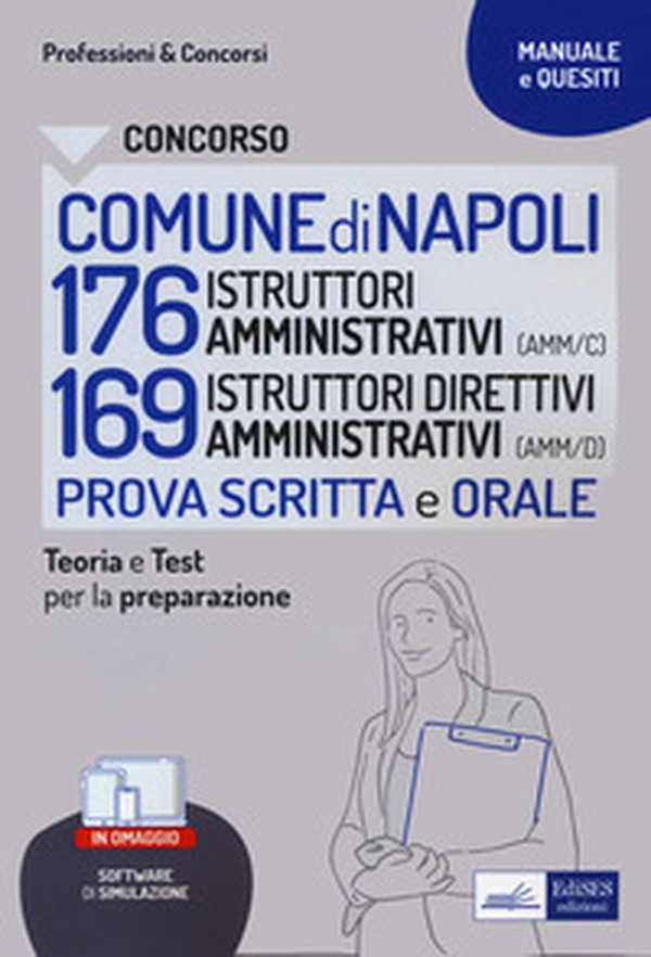 Concorso Comune Napoli 176 Istruttori amministrativi (AMM/C) 136 Istruttori direttivi amministrativi. Prova scritta e orale. Teoria e test per la preparazione - Librerie.coop Concorso Comune Napoli 176 Istruttori amministrativi (AMM/C) 136 Istruttori direttivi amministrativi. Prova scritta e orale. Teoria e test per la preparazione - Librerie.coop