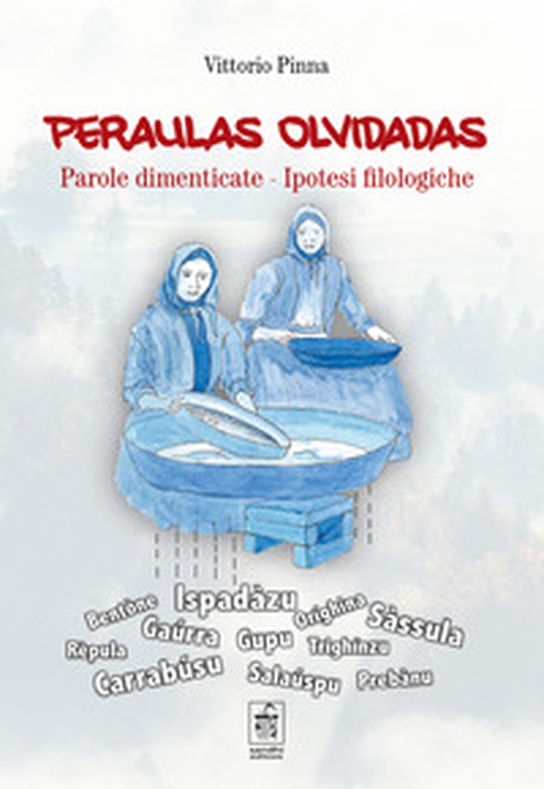 Peraulas olvidadas. Parole dimenticate. Ipotesi filologiche - Librerie.coop Peraulas olvidadas. Parole dimenticate. Ipotesi filologiche - Librerie.coop