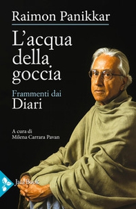 L'acqua della goccia. Frammenti dai Diari - Librerie.coop
