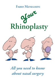 Your rhinoplasty. All you need to know about nasal surgery - Librerie.coop