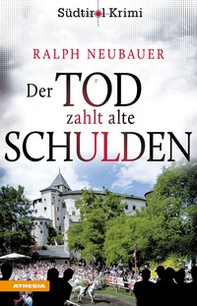 Der Tod zahlt alte Schulden. Südtirol-Krimi band - Vol. 6 - Librerie.coop Der Tod zahlt alte Schulden. Südtirol-Krimi band - Vol. 6 - Librerie.coop