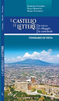 Il castello di Lettere. La rocca, il villaggio, la cattedrale. Itinerario di visita - Librerie.coop