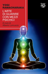 L'arte di guarire con mezzi psichici - Librerie.coop L'arte di guarire con mezzi psichici - Librerie.coop